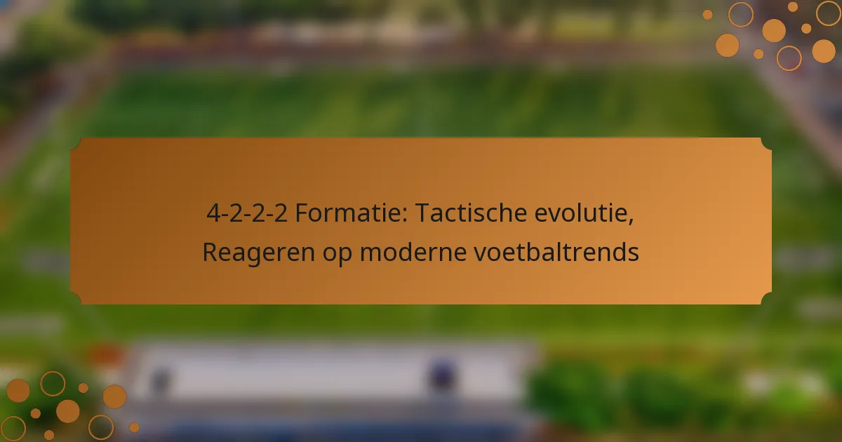 4-2-2-2 Formatie: Tactische evolutie, Reageren op moderne voetbaltrends