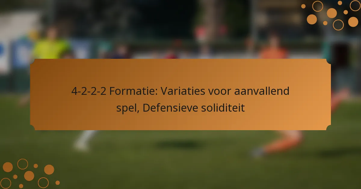 4-2-2-2 Formatie: Variaties voor aanvallend spel, Defensieve soliditeit
